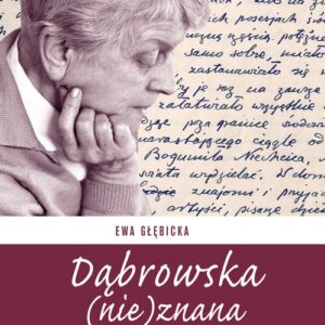 Dąbrowska (nie)znana. Szkice