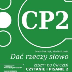Dać rzeczy słowo. Czytanie i pisanie 2. Poziom 2