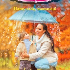 Dam radę mamusiu