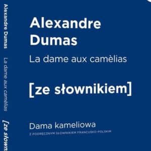 Dama kameliowa wersja francuska z podręcznym słownikiem