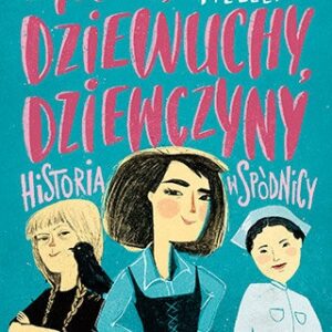 Damy, dziewuchy, dziewczyny