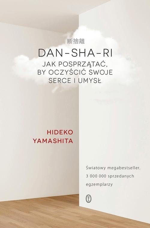 DAN-SHA-RI. Jak posprzątać, by oczyścić swoje serce i umysł