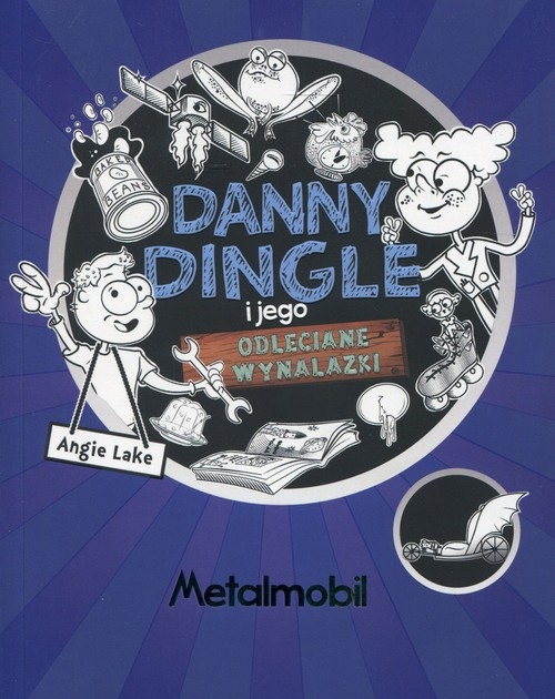 Danny Dingle i jego odleciane wynalazki. Część 1 Metalmobil