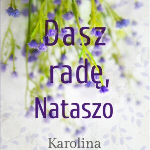 Dasz radę, Nataszo