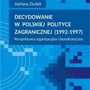 Decydowanie w polskiej polityce zagranicznej (1992-1997)