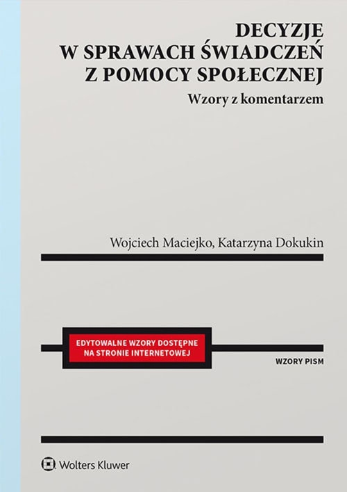 Decyzje w sprawach świadczeń z pomocy społecznej. Wzory z komentarzem