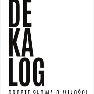 Dekalog Proste słowa o miłości
