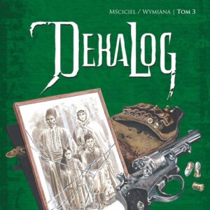 Dekalog Tom 3. (zawierający tomy 5 i 6 francuskiego wydania oryginalnego)