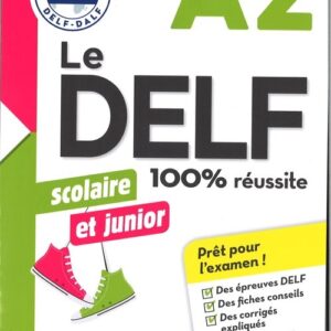 DELF 100% reussite A2 scolaire et junior + CD
