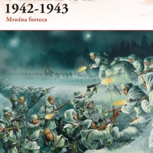 Demiańsk 1942-1943. Mroźna forteca