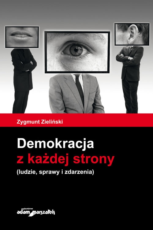 Demokracja z każdej strony. ludzie, sprawy i zdarzenia
