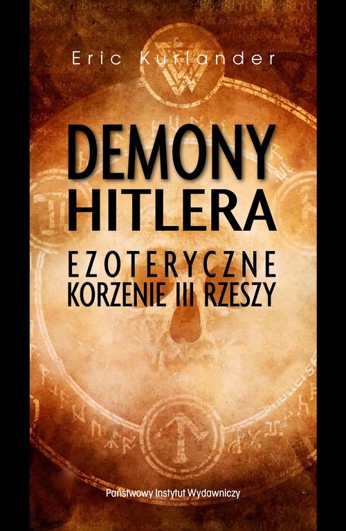 Demony Hitlera. Ezoteryczne korzenie III Rzeszy