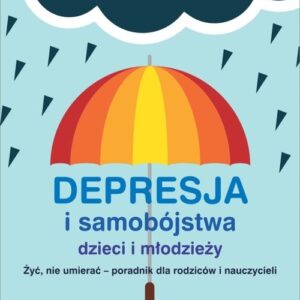 Depresja i samobójstwa dzieci i młodzieży