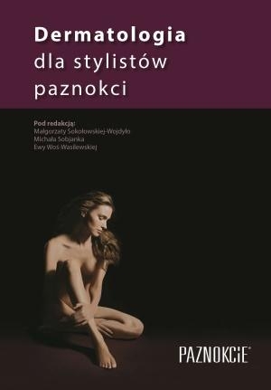DERMATOLOGIA DLA STYLISTÓW PAZNOKCI
