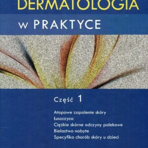 Dermatologia w praktyce Część 1
