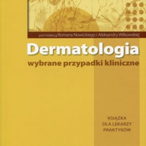 Dermatologia wybrane przypadki kliniczne