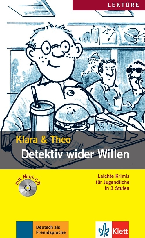 Detektiv wider Willen Klara & Theo + CD. Lektura Stufe 1