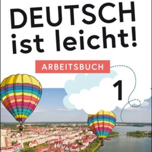 Deutsch ist leicht. Arbeitsbuch