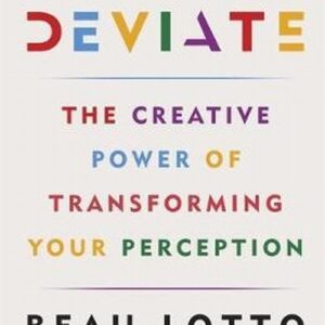 Deviate The Creative Power of Transforming Your Perception
