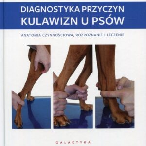 Diagnostyka przyczyn kulawizn u psów. Książka z płytą CD