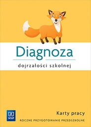 Diagnoza dojrzałości szkolnej. Roczne przygotowanie przedszkolne. Karty pracy
Wychowanie przedszkolne