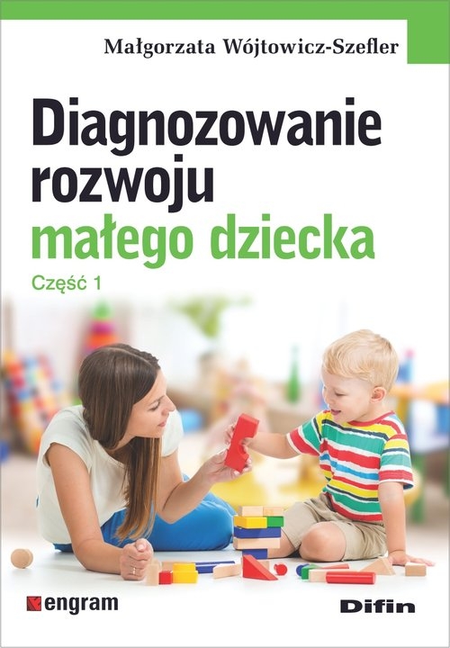 Diagnozowanie rozwoju małego dziecka część 1