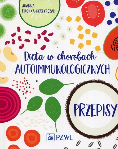 Dieta w chorobach autoimmunologicznych. Przepi