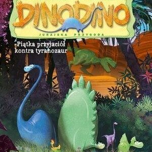 DinoDino. Pięciu przyjaciół kontra tyranozaur