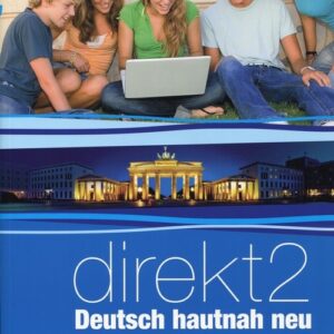 Direkt Deutsch hautnah neu 2 Podręcznik wieloletni z płytą CD Zakres rozszerzony. Szkoła ponagimnazjalna