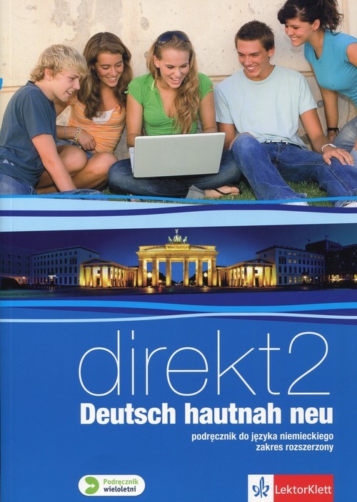 Direkt Deutsch hautnah neu 2 Podręcznik wieloletni z płytą CD Zakres rozszerzony. Szkoła ponagimnazjalna
