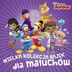 Disney Junior. Wielka kolekcja bajek