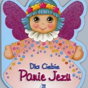 Dla Ciebie Panie Jezu