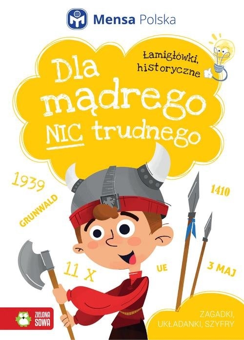 Dla mądrego nic trudnego.. Łamigłówki historyczne