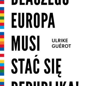 Dlaczego Europa musi stać się republiką!. Utopia polityczna