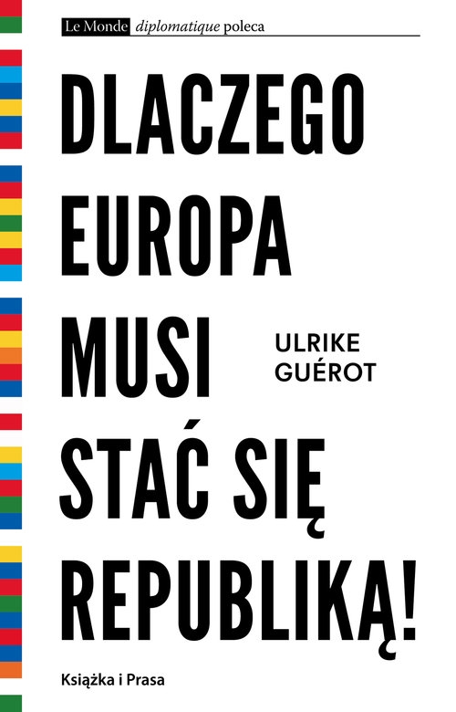 Dlaczego Europa musi stać się republiką!. Utopia polityczna