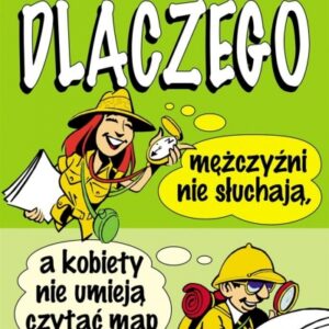 Dlaczego mężczyźni nie słuchają, a kobiety nie umieją czytać
