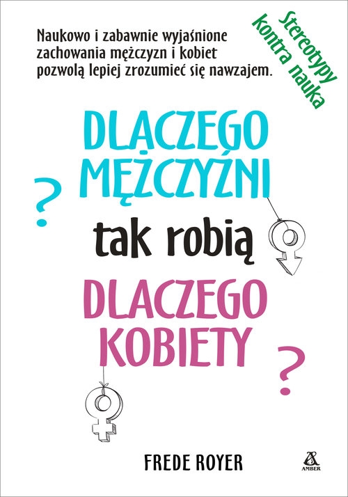 Dlaczego mężczyźni? tak robią Dlaczego kobiety?