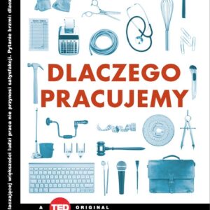 Dlaczego pracujemy