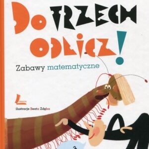 Do trzech odlicz!. Zabawy matematyczne