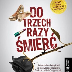 Do trzech razy śmierć