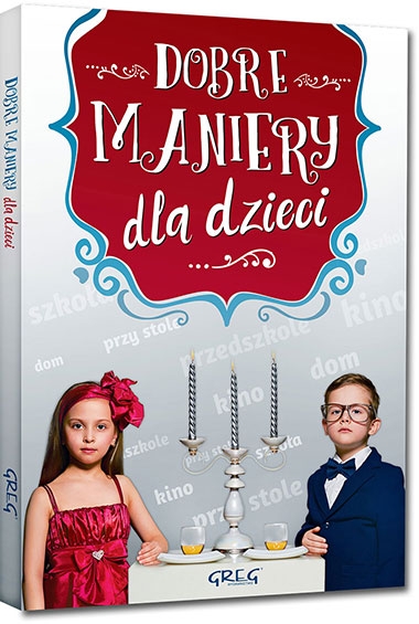 Dobre maniery dla dzieci. kolorowe ilustracje, kreda, duża czcionka