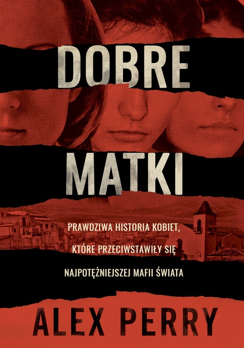 Dobre matki.. Prawdziwa historia kobiet, które przeciwstawiły się najpotężniejszej mafii świata