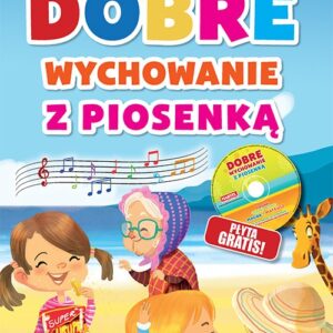 Dobre wychowanie z piosenką + CD