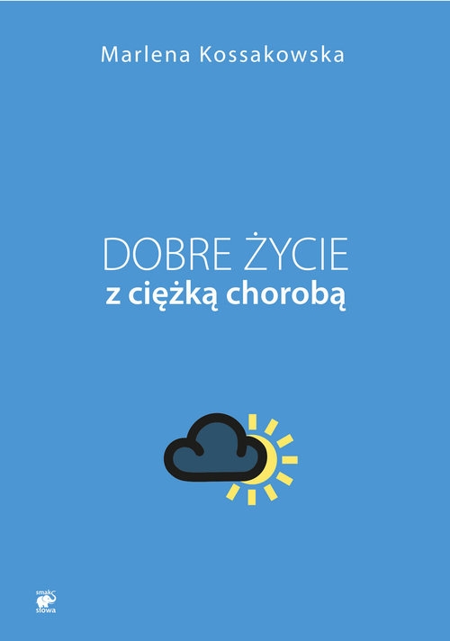 Dobre życie z ciężką chorobą. Wzrost osobisty  w schorzeniach przewlekłych