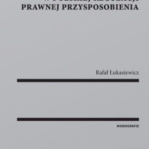 Dobro dziecka a interesy innych podmiotów w polskiej regulacji prawnej przysposobienia