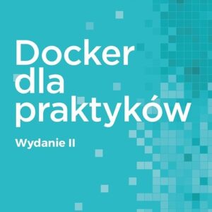 Docker dla praktyków