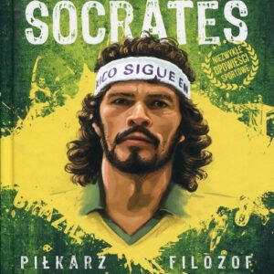 Doctor Socrates Piłkarz filozof legenda. Przedmowa Johan Cruyff