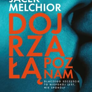 Dojrzałą poznam