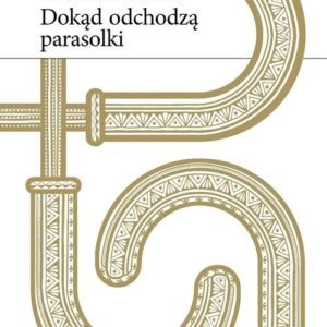 Dokąd odchodzą parasolki