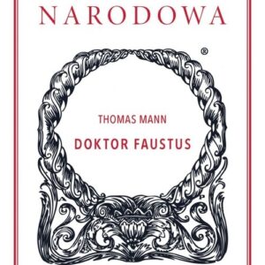 Doktor Faustus. Żywot niemieckiego kompozytora Adriana Leverkühna, opowiedziany przez jego przyjaciela